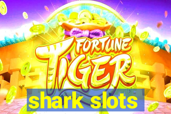 shark slots